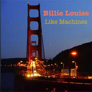 Billie Louise - Like machines 