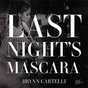 Brynn Cartelli - Last nights mascara