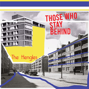 The Hengles - Those who stay behind