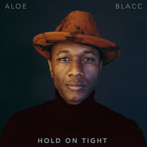 Aloe Blacc - Hold on tight