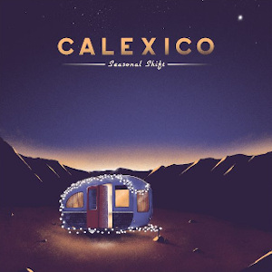 Calexico - Hear the bells
