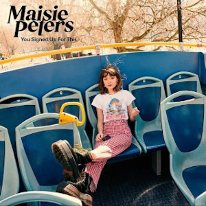 Maisie Peters - You signed up for this
