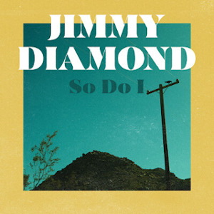 Jimmy Diamond - So do IJimmy Diamond - So do I