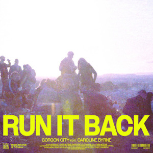 Gorgon City - Run it back
